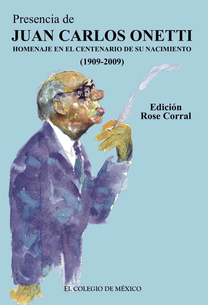 Presencia de Juan Carlos Onetti.
