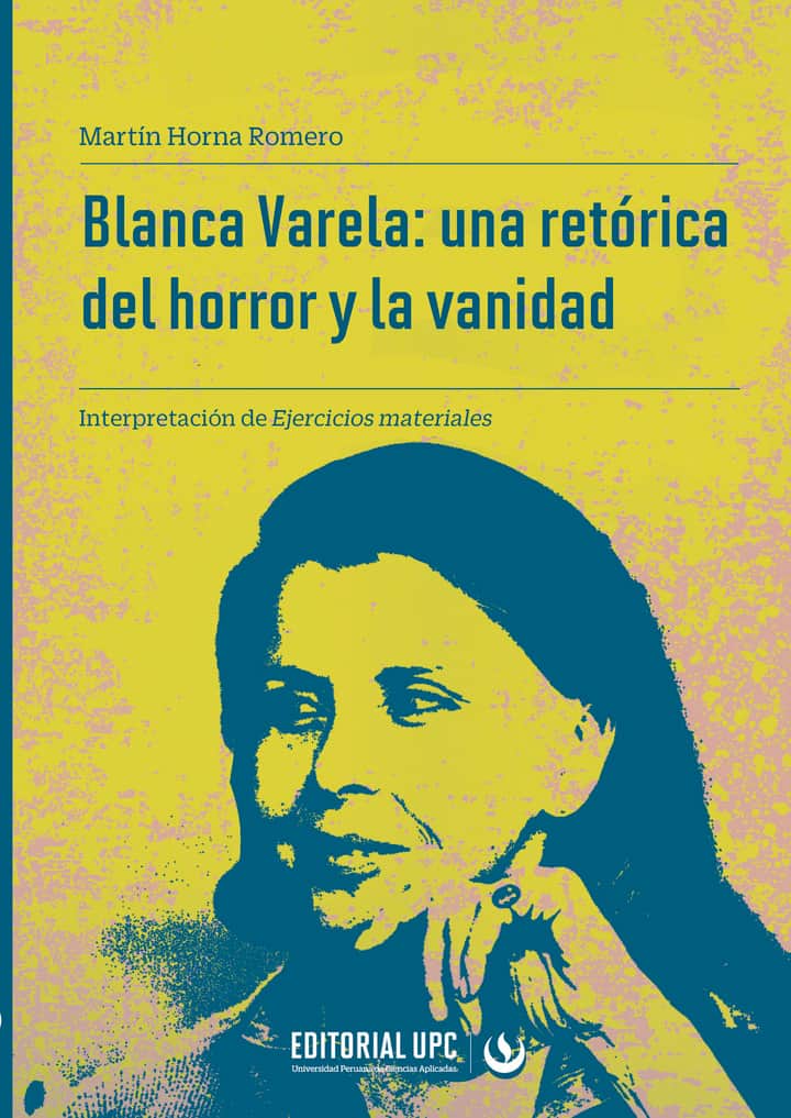 Blanca Varela: una retórica del horror y la vanidad