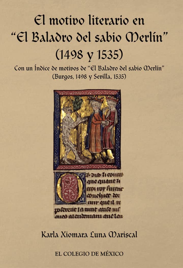 El motivo literario en El Baladro del sabio Merlín (1498 y 1535): Con un Índice de motivos de El Baladro del sabio Merlín (Burgos, 1498 y Sevilla, 1535)