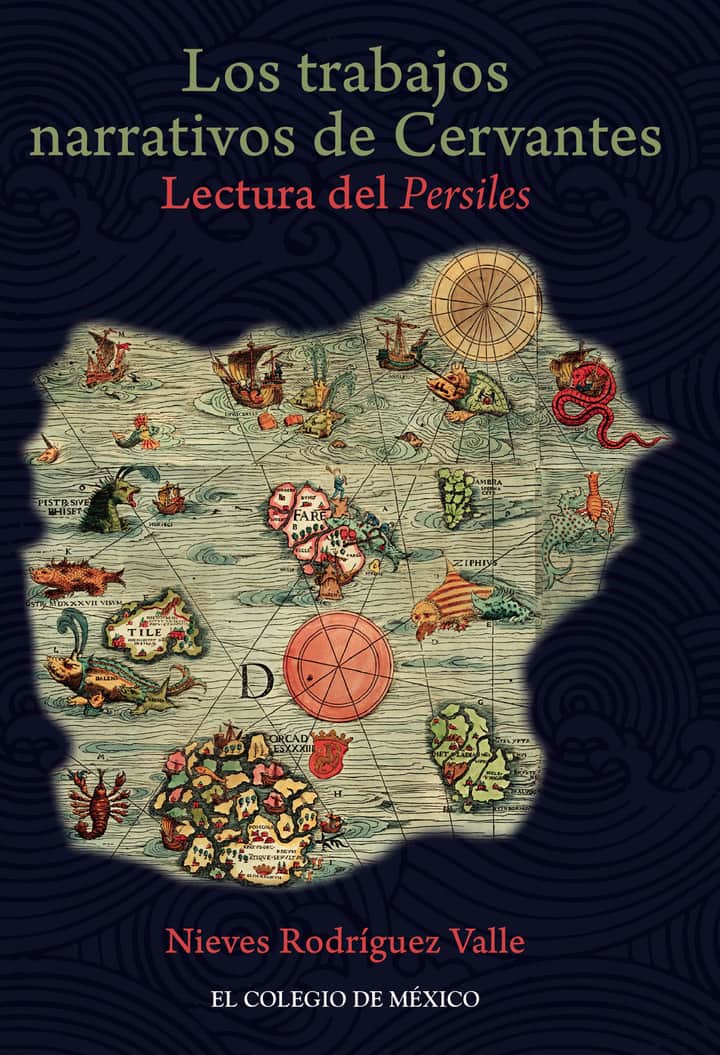 Los trabajos narrativos de Cervantes.