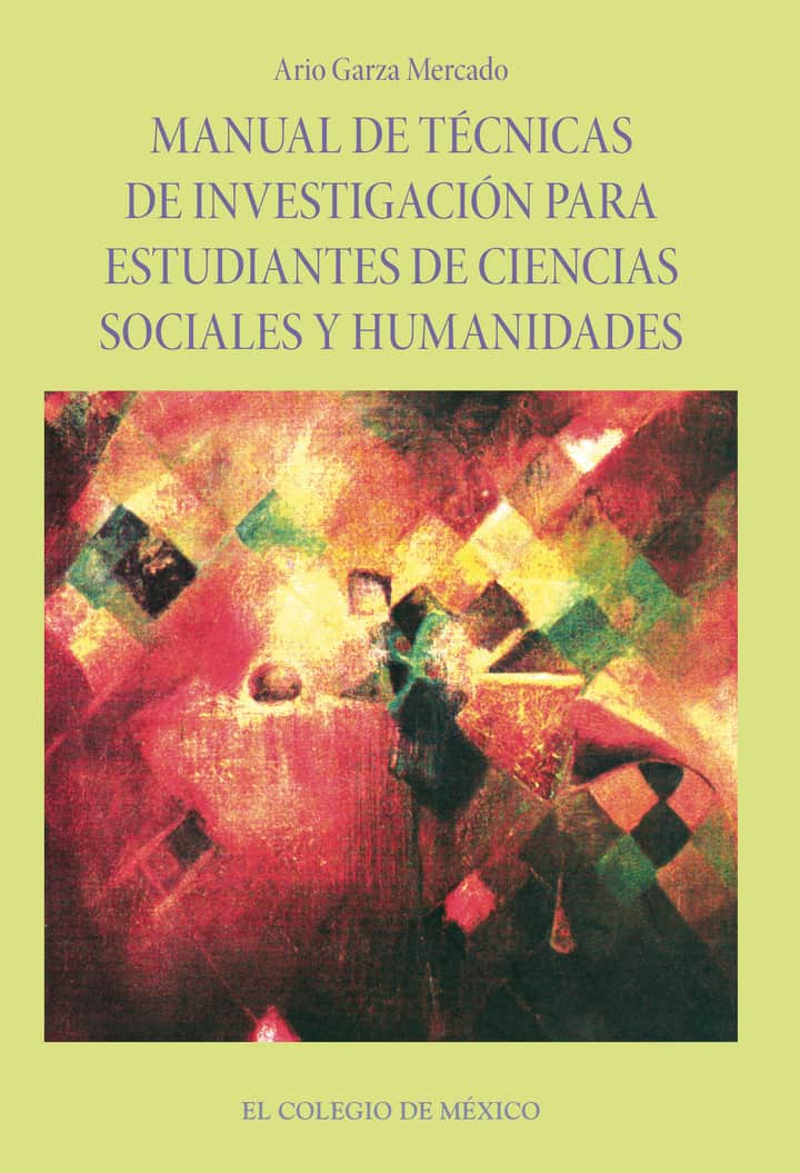 Manual de técnicas de investigación para estudiantes de ciencias sociales y humanidades