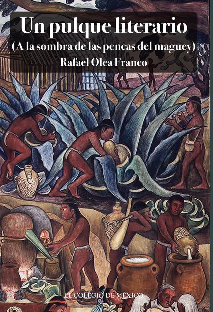 Un pulque literario: (A la sombra de las pencas del maguey)