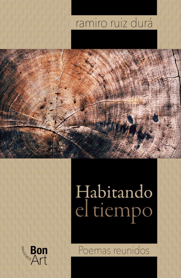 Habitando el tiempo: Poemas reunidos