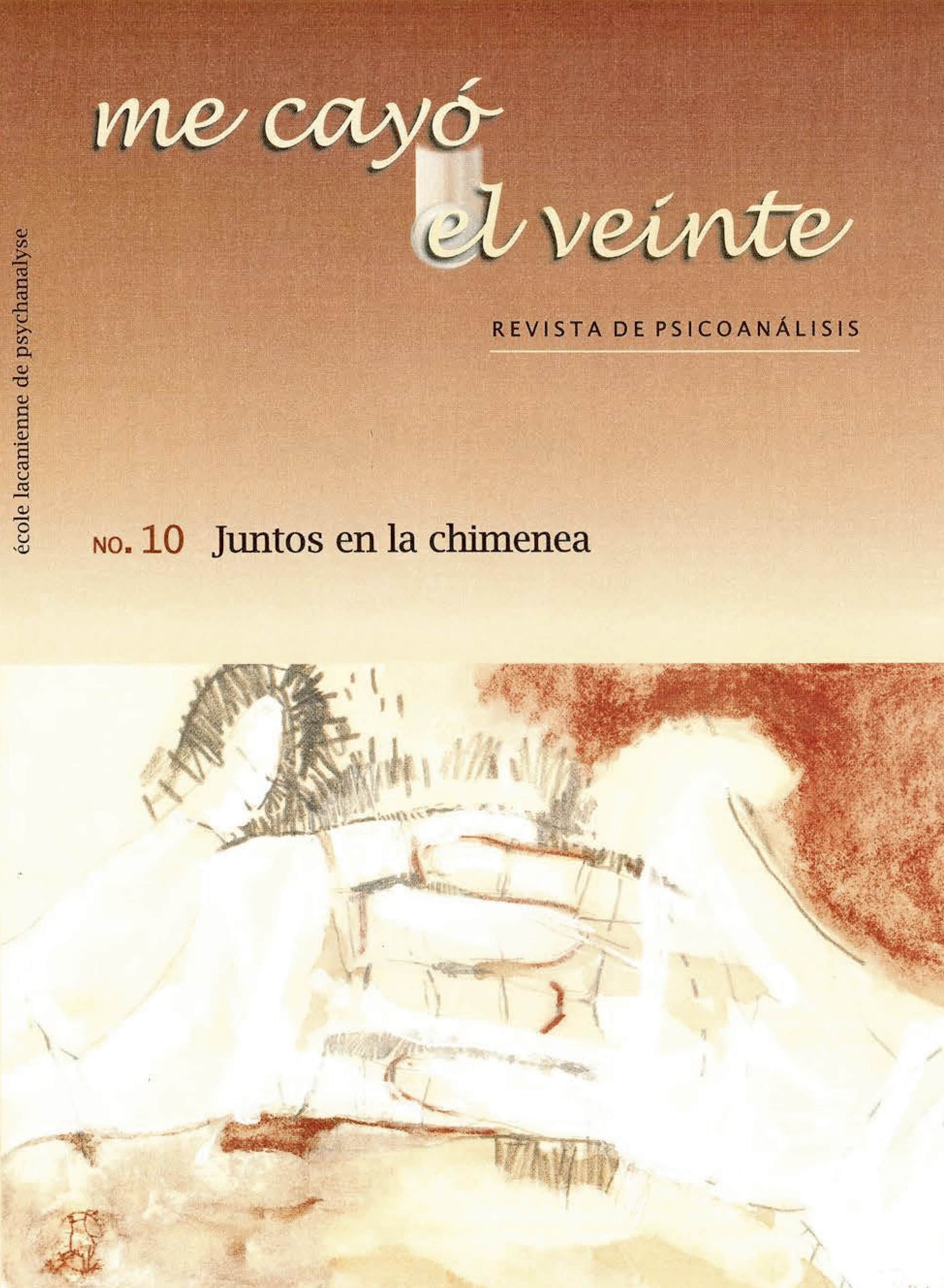 Me cayó el veinte. Revista de psicoanálisis no. 10
