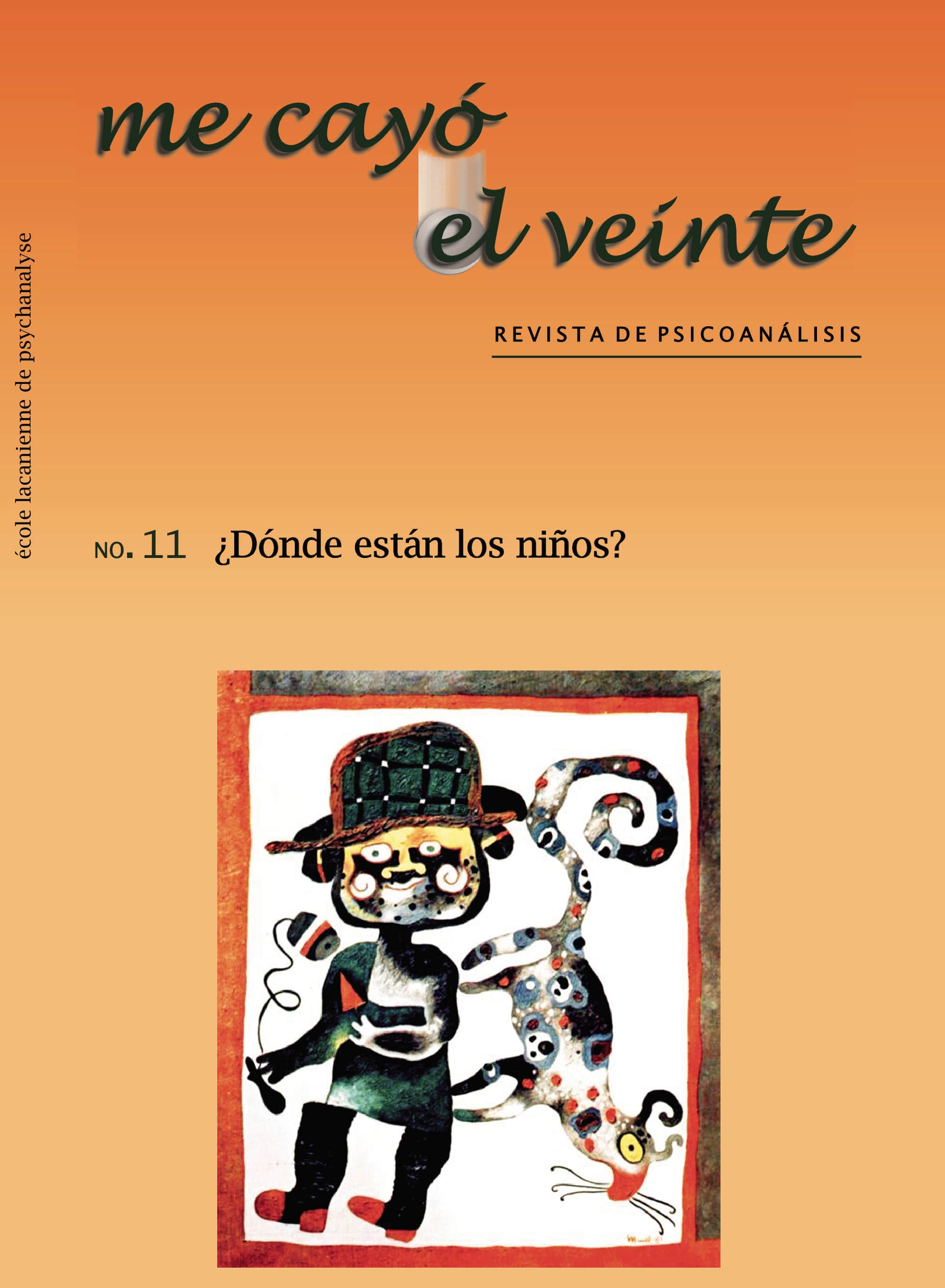 Me cayó el veinte. Revista de psicoanálisis no. 11