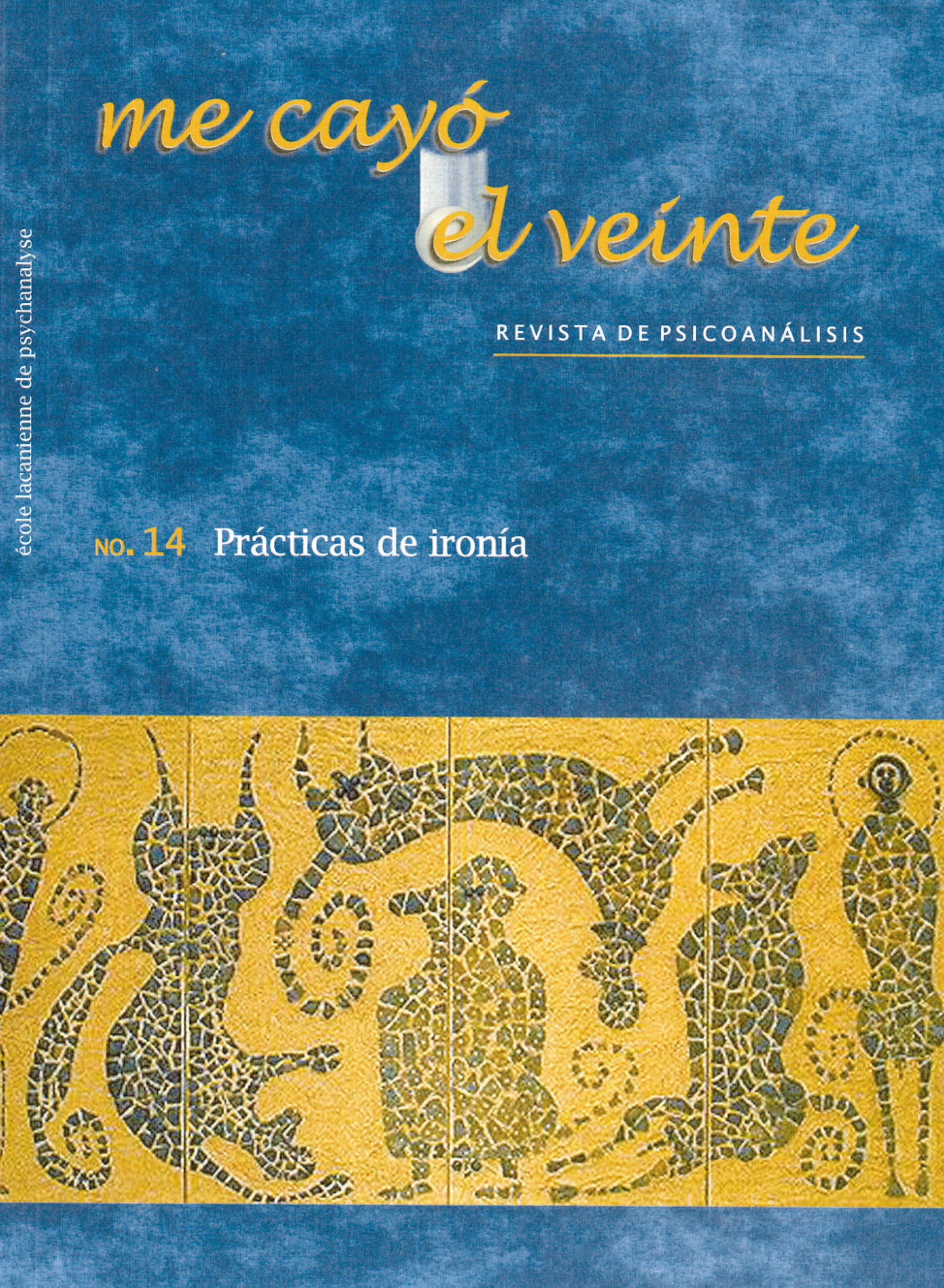 Me cayó el veinte. Revista de psicoanálisis no. 14