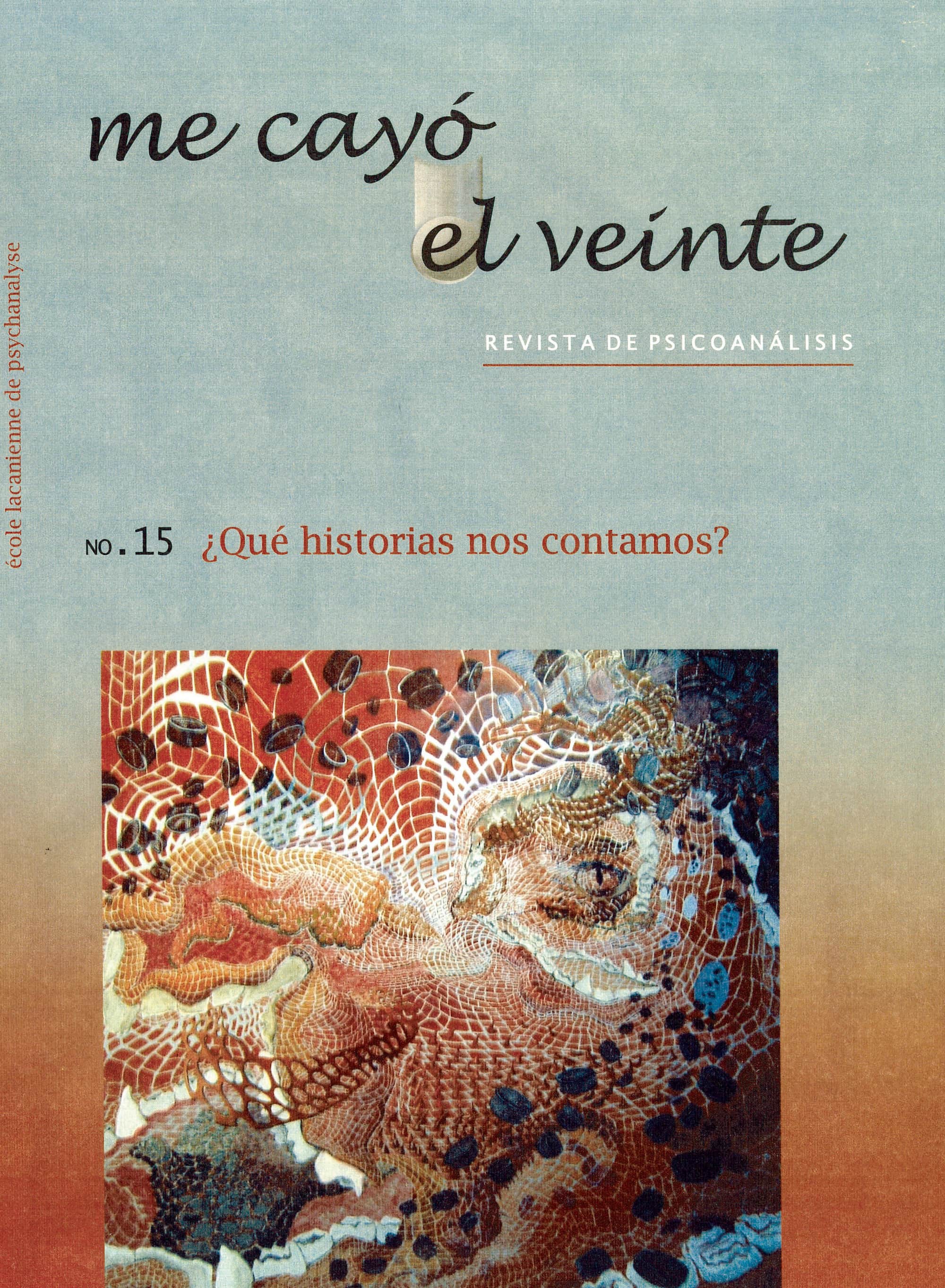 Me cayó el veinte. Revista de psicoanálisis no. 15