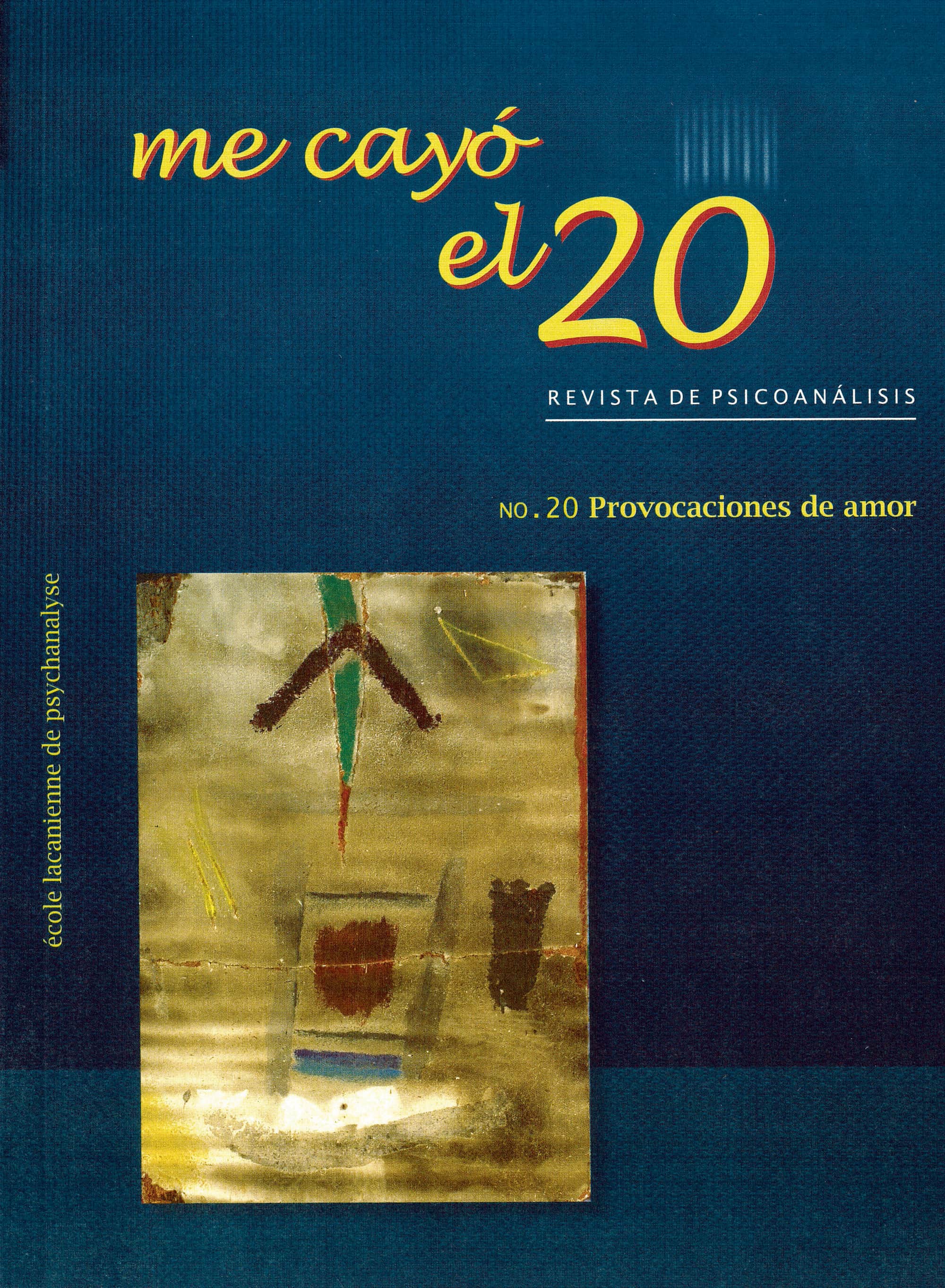 Me cayó el veinte. Revista de psicoanálisis no. 20