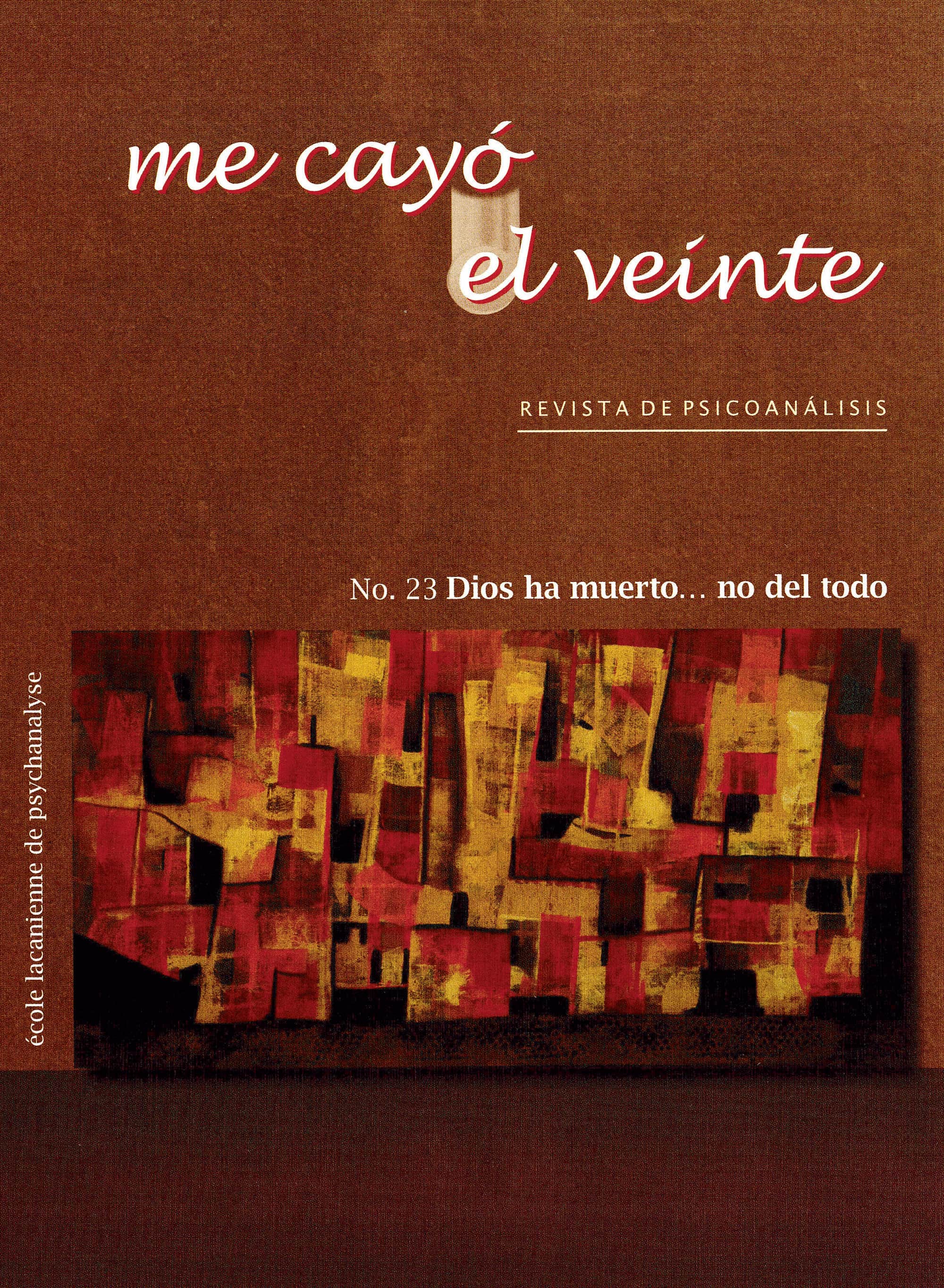 Me cayó el veinte. Revista de psicoanálisis no. 23