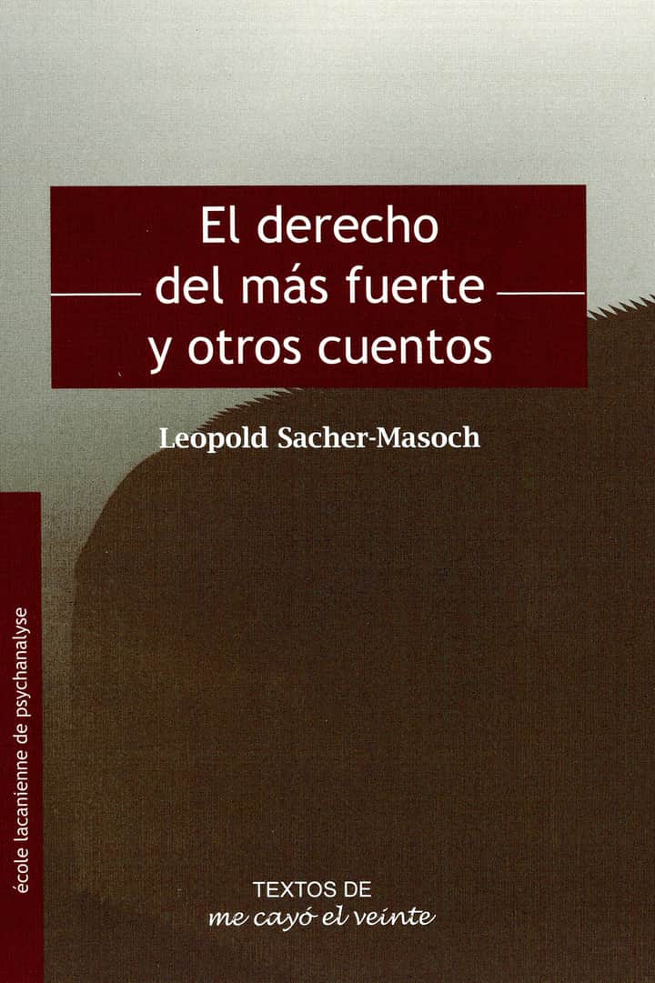 Textos 25. El derecho del más fuerte y otros cuentos