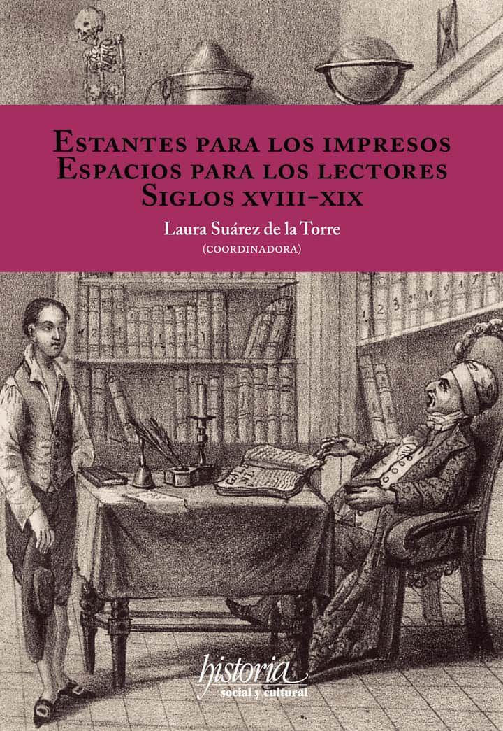 Estantes para los impresos: Espacios para los lectores: Siglos XVIII-XIX