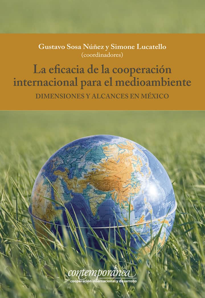 La eficacia de la cooperación internacional para el medioambiente: Dimensiones y alcances en México