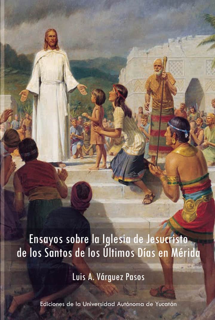 Ensayos sobre la Iglesia de Jesucristo de los Santos de los Últimos Días en Mérida