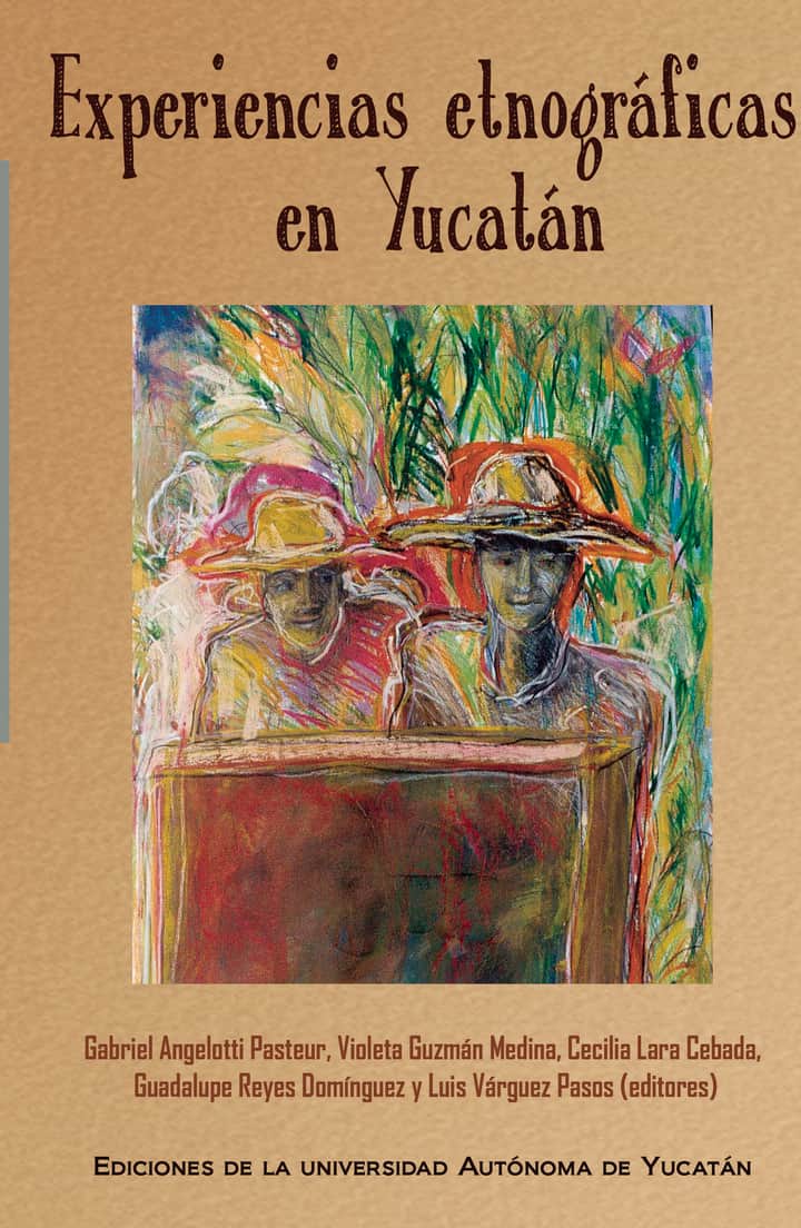 Experiencias etnográficas en Yucatán