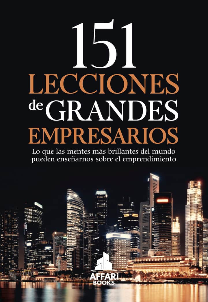 151 Lecciones de grandes empresarios