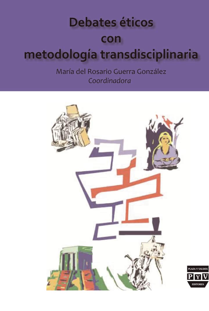 Debates éticos con metodología transdisciplinaria