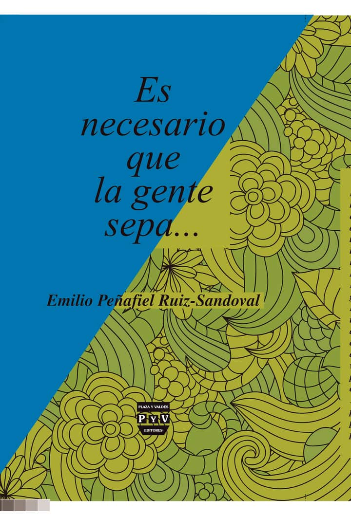 Es necesario que la gente sepa...
