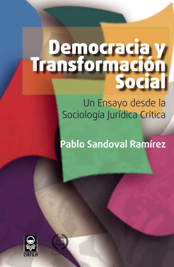 DEMOCRACIA Y TRANSFORMACIÓN SOCIAL: UN ENSAYO DESDE LA SOCIOLOGÍA JURÍDICA CRÍTICA