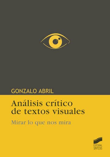Análisis crítico de textos visuales. Mirar lo que nos mira
