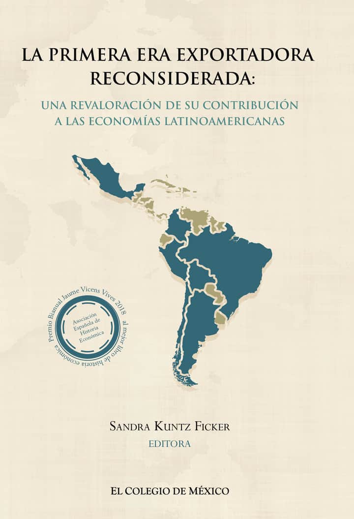 La primera era exportadora reconsiderada:: una revaloración de su contribución a las economías latinoamericanas
