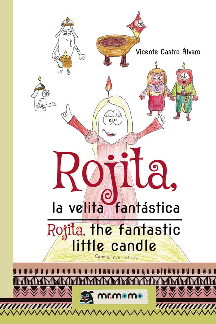 Rojita, la velita fantástica: Rojita, the fantastic little candle