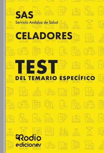 Celadores. Test del Temario Específico. Servicio Andaluz de Salud