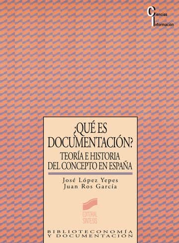 ¿Qué es documentación? Teoría e historia del concepto en España