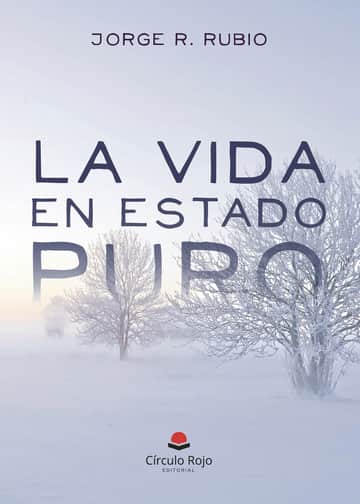 La vida en estado puro
