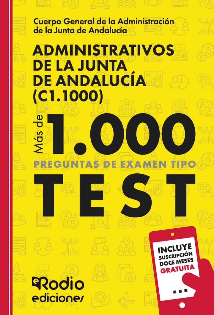 Administrativos de la Junta de Andalucía (C1.1000). Más de mil preguntas tipo test