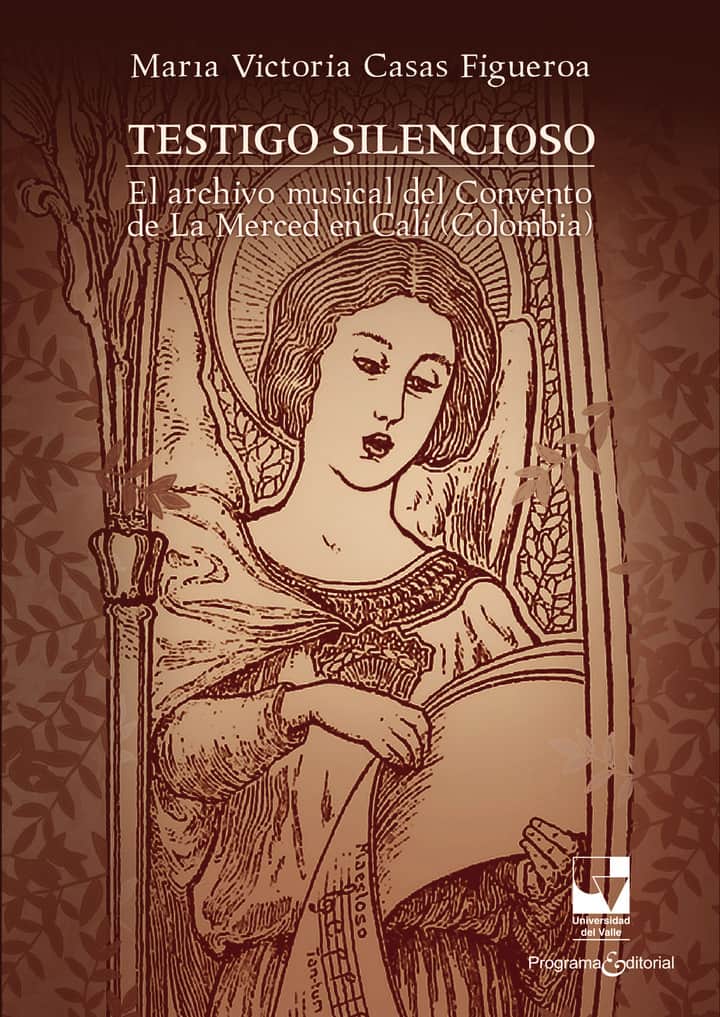 Testigo silencioso: El archivo musical del convento de la Merced en Cali (Colombia)