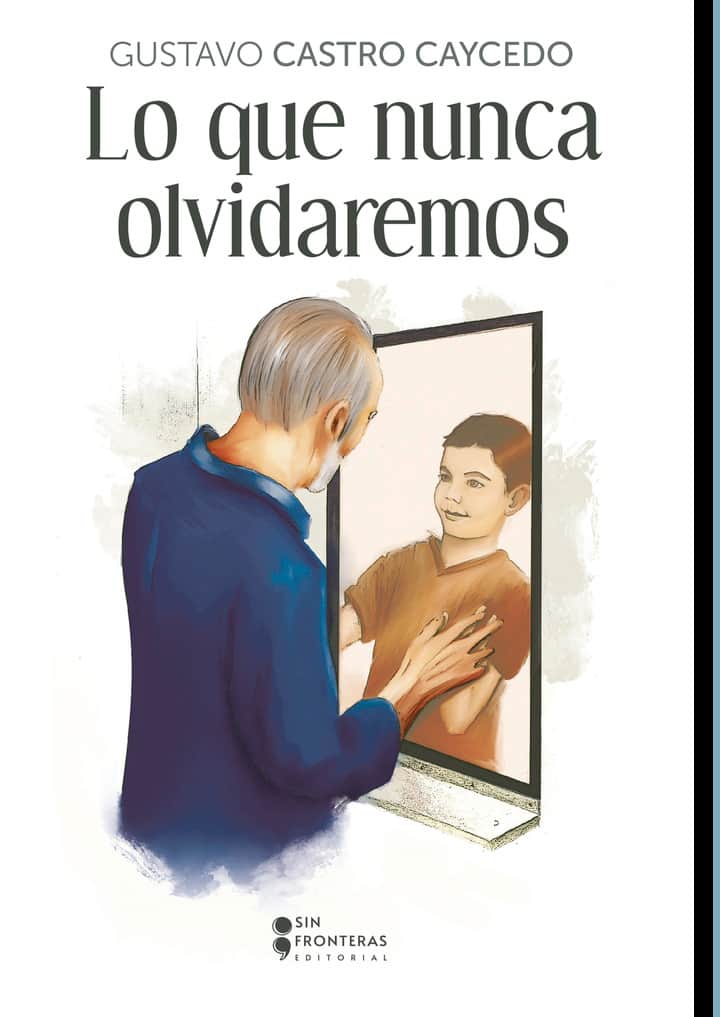 Lo que nunca olvidaremos
