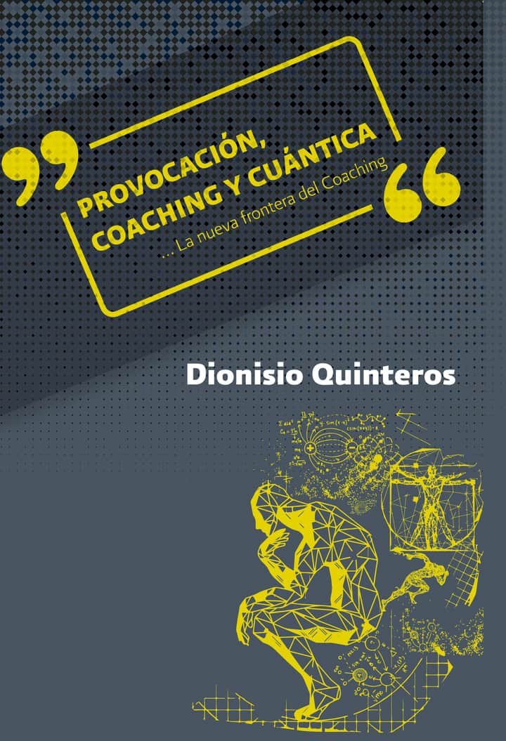 Provocación, coaching y cuántica: La nueva frontera del coaching