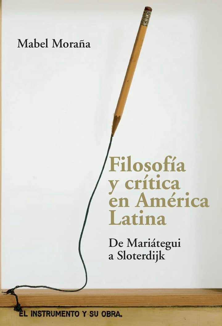 Filosofía y crítica en América Latina: De Mariátegui a Sloterdijk