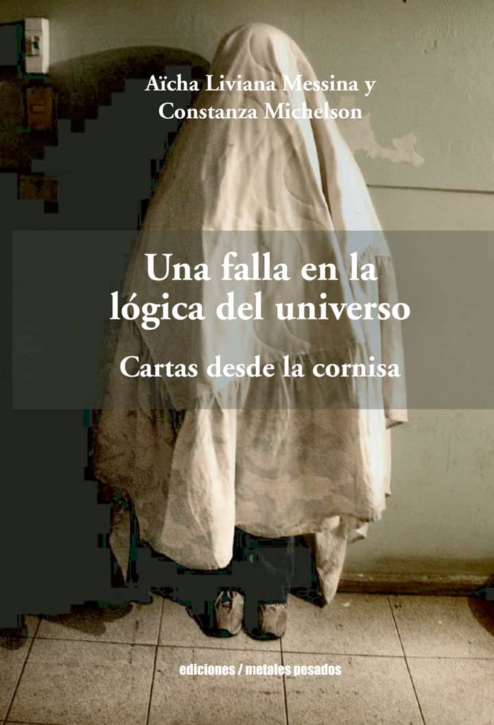 Una falla en la logica del universo: Cartas desde la cornisa