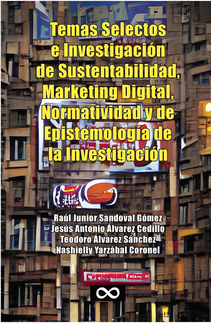 Temas Selectos e Investigación de Sustentabilidad, Marketing Digital Normatividad y de Epistemología de la Investigación