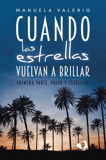 Cuando las estrellas vuelvan a brillar: Primera parte. Polvo y estrellas