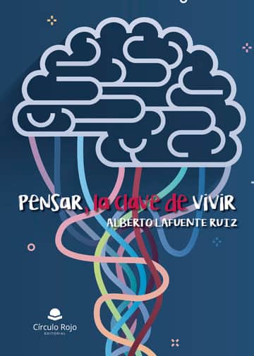 Pensar, la clave de vivir