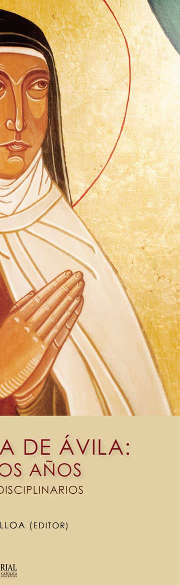 Santa Teresa de Ávila: Quinientos años. Estudios interdisciplinarios