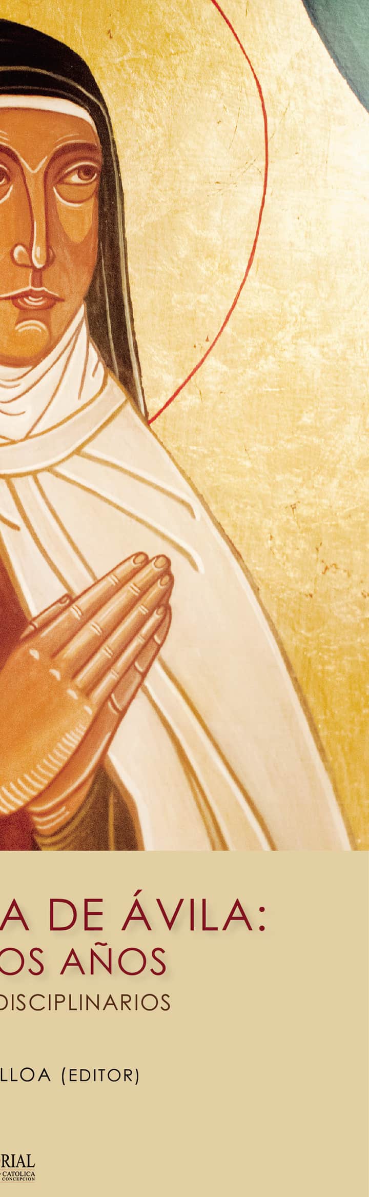 Santa Teresa de Ávila: Quinientos años. Estudios interdisciplinarios