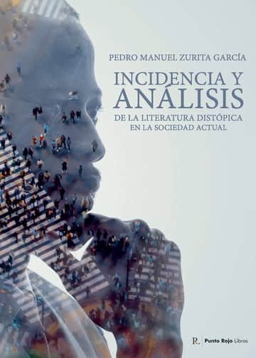 Incidencia y análisis de la literatura distópica en la sociedad actual