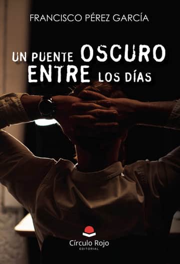 Un puente oscuro entre los días