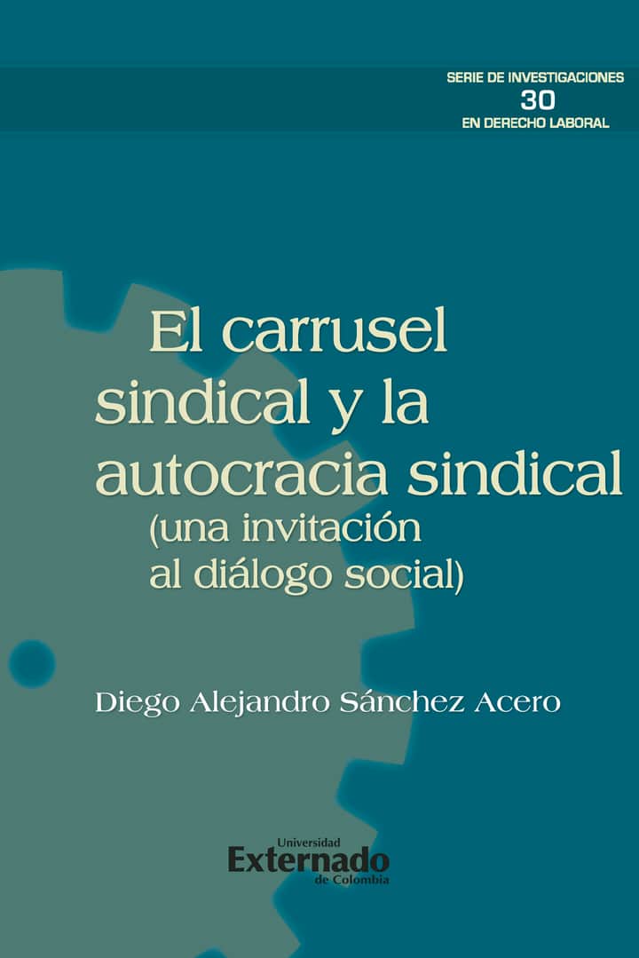 El carrusel sindical y la autocracia sindical (una invitación al diálogo social)