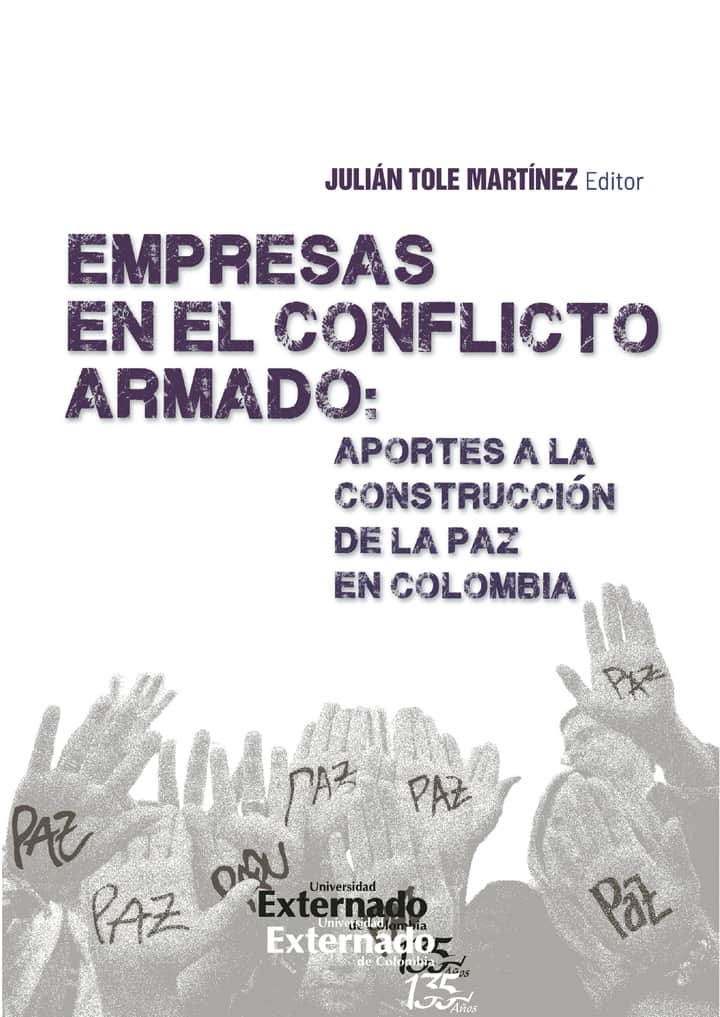 Empresas en el conflicto armando: Aportes a la construcción de la paz en Colombia