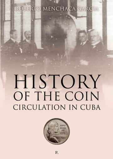 HISTORY OF THE COIN CIRCULATION IN CUBA