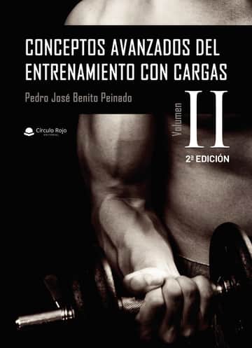 Conceptos avanzados del entrenamiento con cargas: Volumen II