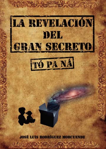 La Revelación Del Gran Secreto (TÓ PA NÁ)