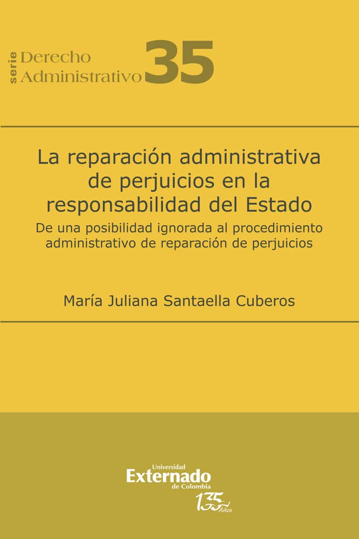 La reparación administrativa de perjuicios en la responsabilidad del estado