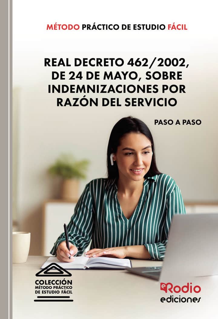 Método Práctico de Estudio Fácil. Real Decreto 462/2002, de 24 de mayo, sobre indemnizaciones por razón del servicio
