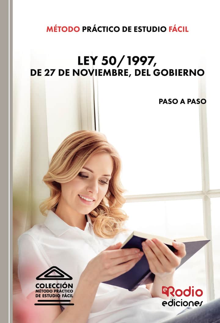 Método Práctico de Estudio Fácil. Ley 50/1997, de 27 de noviembre, del Gobierno
