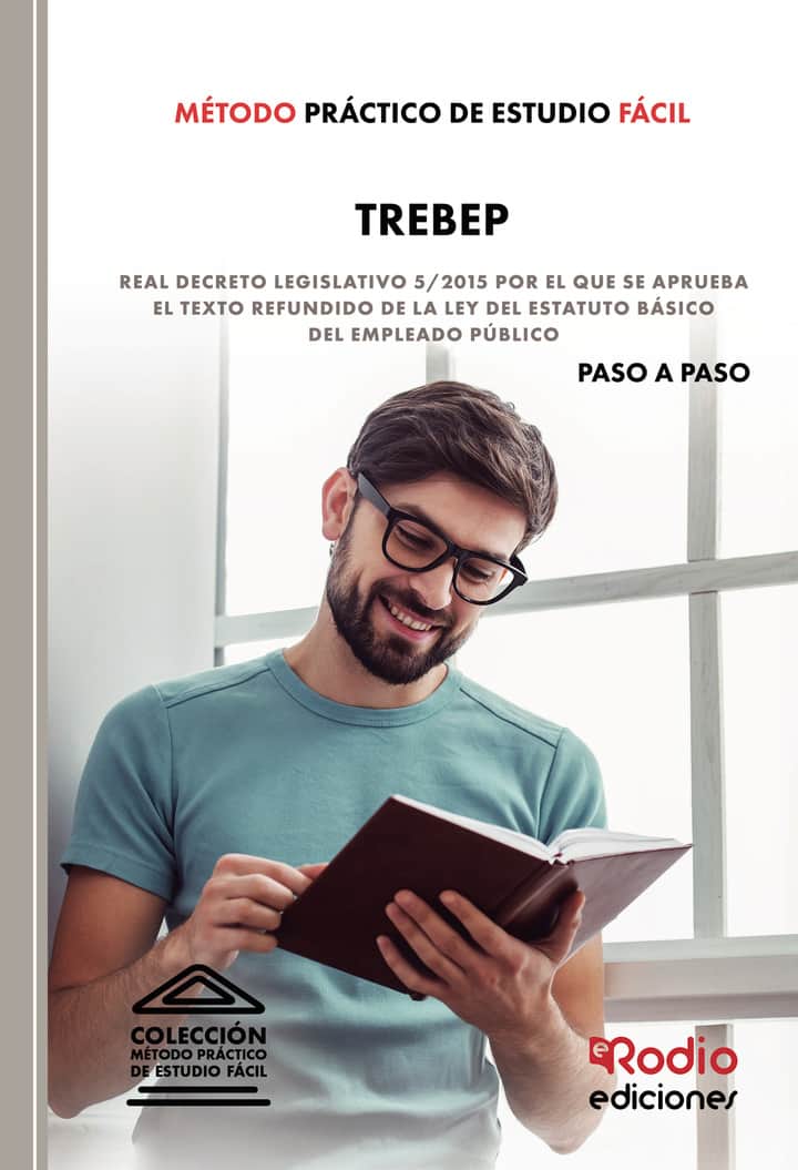 Método Práctico de Estudio Fácil. TREBEP: Real Decreto Legislativo 5/2015 por el que se aprueba el texto refundido de la Ley del Estatuto Básico del Empleado Público